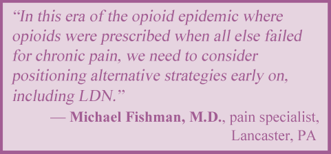 Physician comment on using LDN for treating chronic pain.